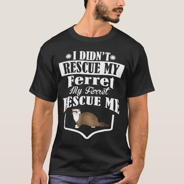 Camiseta Eu Não Resgatei Meu Ferret Meu Ferret Resgate (Frente)