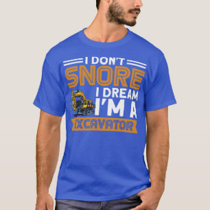 Camiseta Eu Não Riso Eu Sonho Como Uma Construção De Escava