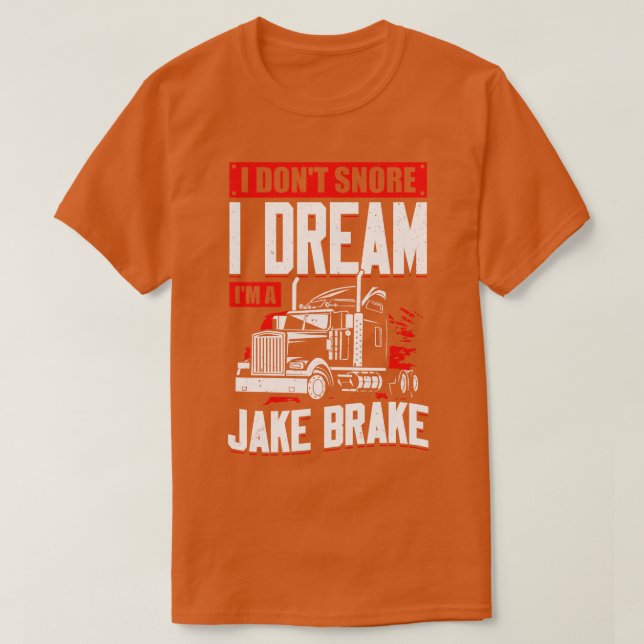 Camiseta Eu Não Riso Eu Sonho Eu Sou Um Jake Brake (Frente do Design)