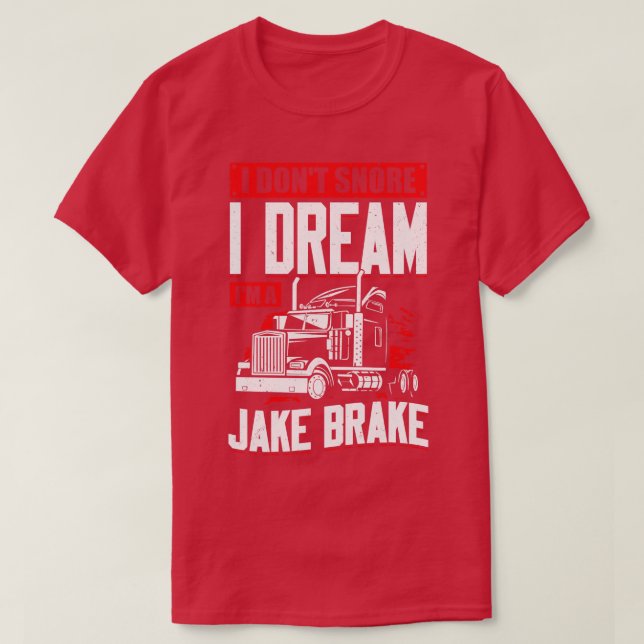 Camiseta Eu Não Riso Eu Sonho Eu Sou Um Jake Brake (Frente do Design)