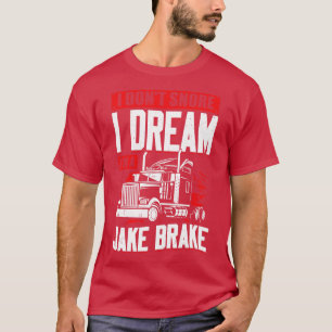 Camiseta Eu Não Riso Eu Sonho Eu Sou Um Jake Brake