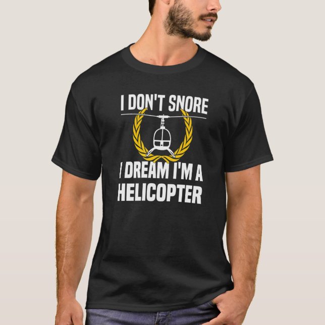 Camiseta Eu não ronco sonho eu sou um helicóptero (Frente)