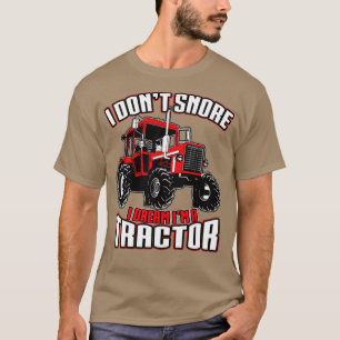 Camiseta Eu não ronco, sonho... eu sou um Trator Engraçado 