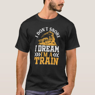 Camiseta Eu não ronco sonho eu sou uma locomotiva de trem