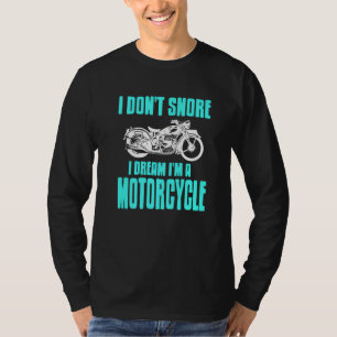 Camiseta Eu não ronco sonho eu sou uma moto presente