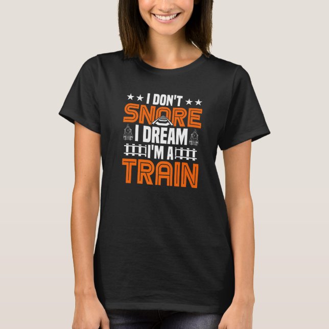 Camiseta Eu não ronco sonho sou um trem (Frente)