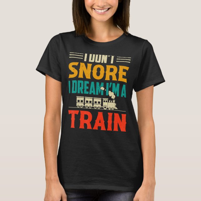 Camiseta Eu não ronco sonho sou um trem (Frente)