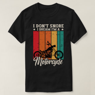Camiseta Eu não ronco, sonho, sou uma motocicleta
