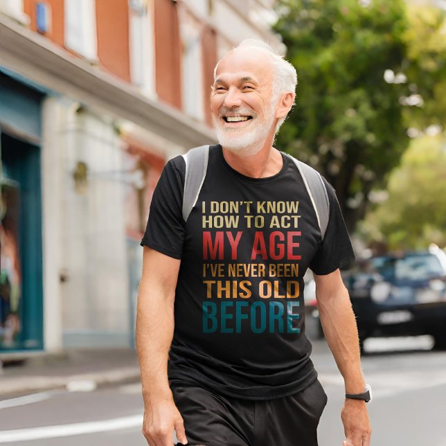 Camiseta Eu não sei como agir na minha idade (Criador carregado)