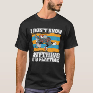 Camiseta Eu não sei nada que é jogador de vídeo em tempo re