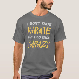 Camiseta Eu não sei o karaté mas eu sei louco