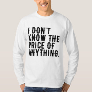 Camiseta Eu não sei o preço de qualquer citação de humor