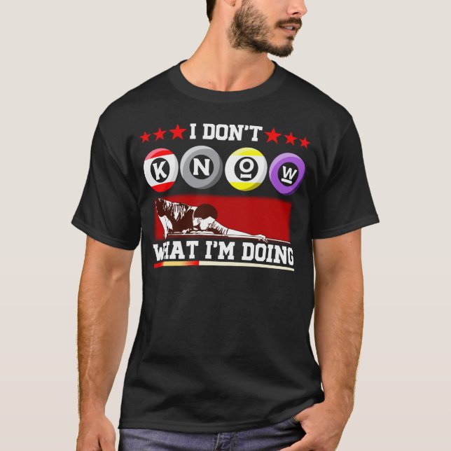 Camiseta Eu não sei o que eu estou fazendo o Snooker do (Frente)