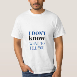 Camiseta EU NÃO SEI O QUE TE DIZER t-shirt