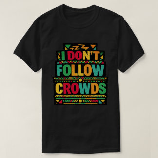 Camiseta Eu Não Sigo Multidões Citação Retro Boho