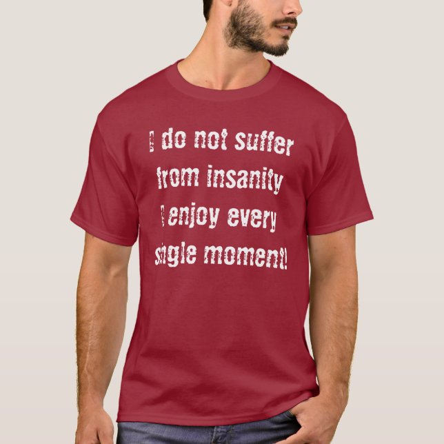 Camiseta Eu não sofro da demência (Frente)