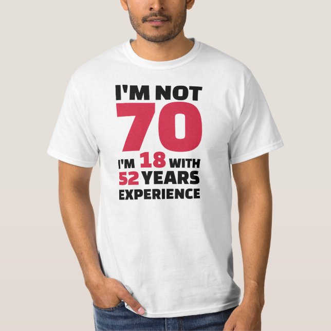 Camiseta Eu não sou 70 anos de aniversário (Frente)