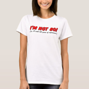 Camiseta Eu não sou 80 - eu sou 18 com 62 anos de