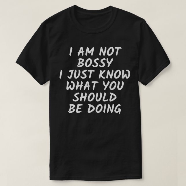 Camiseta Eu Não Sou A Bóssy Reader Sarcasm Cote (Frente do Design)
