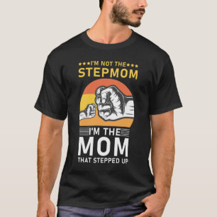Camiseta Eu não sou a mãe do Stepman. Sou a mãe que deu 