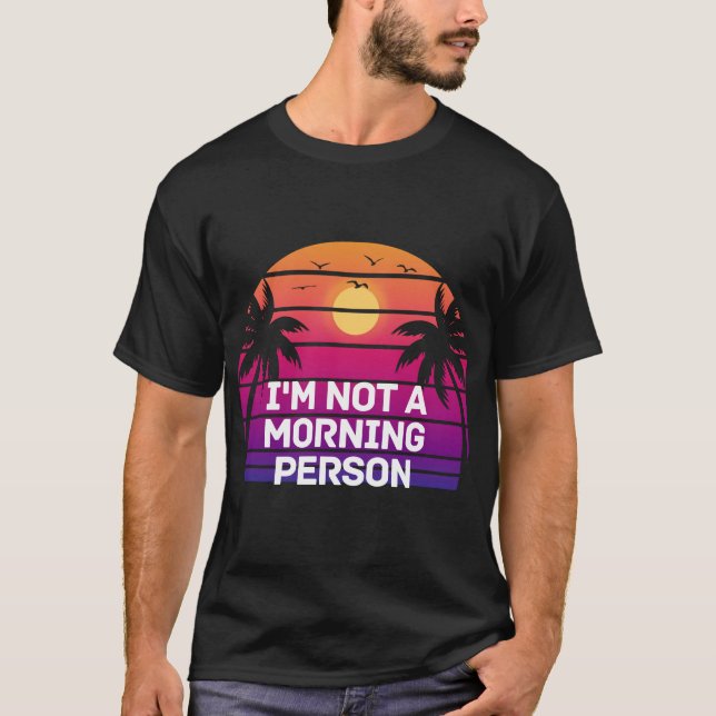 Camiseta Eu não sou a pessoa da manhã (Frente)