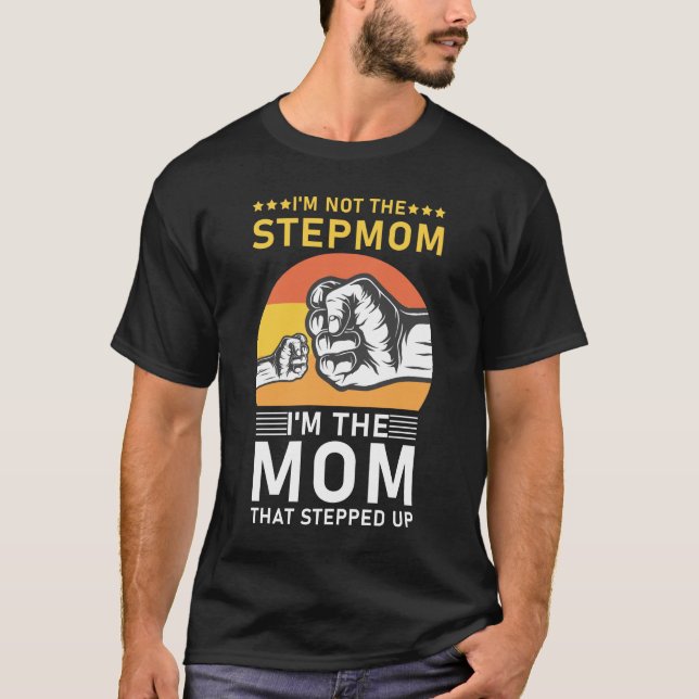 Camiseta Eu não sou a Stepman, sou a mãe que me surpreendeu (Frente)