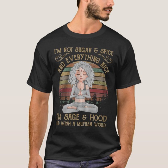 Camiseta Eu não sou açúcar e especiarias e tudo o que é leg (Frente)
