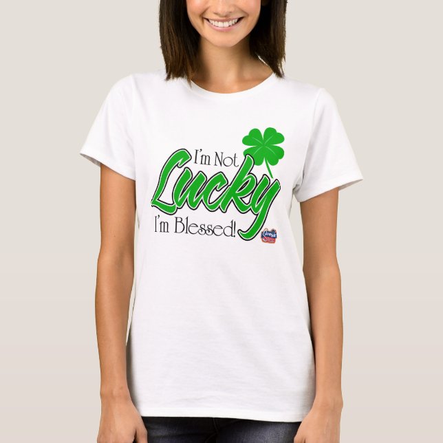 Camiseta Eu não sou afortunado, mim sou abençoado! Irlandês (Frente)