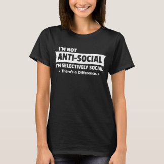Camiseta Eu não sou antissocial, sou seletivamente socialme