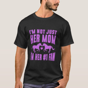 Camiseta Eu não sou apenas a mãe dela, eu sou a sua #1 fã C