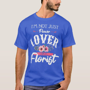 Camiseta Eu Não Sou Apenas Flor Lover Eu Sou Flor Florista