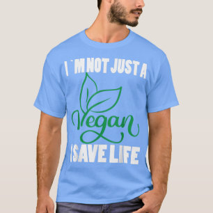 Camiseta Eu não sou apenas um vegetariano. Eu salvo vida ve