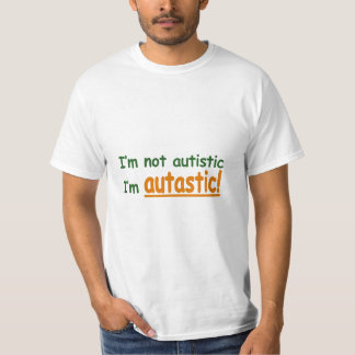 Camiseta Eu não sou autístico mim sou Autastic!