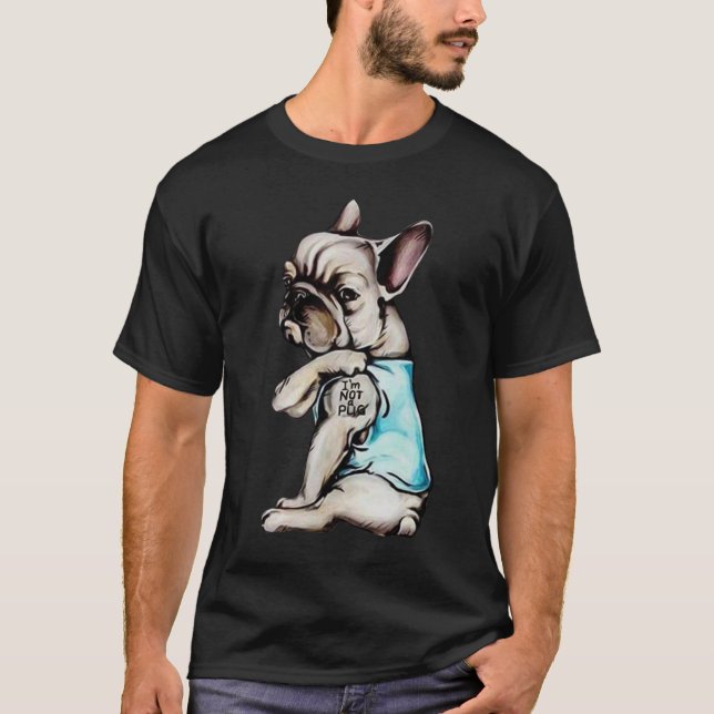 Camiseta Eu não sou buldogue francês engraçado Frenchie do (Frente)