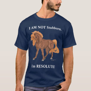 Camiseta EU NÃO SOU cavalo teimoso
