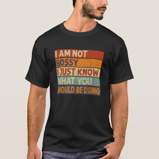 Camiseta Eu Não Sou Chefe Eu Só Sei O Que Você Deveria Esta (Frente)