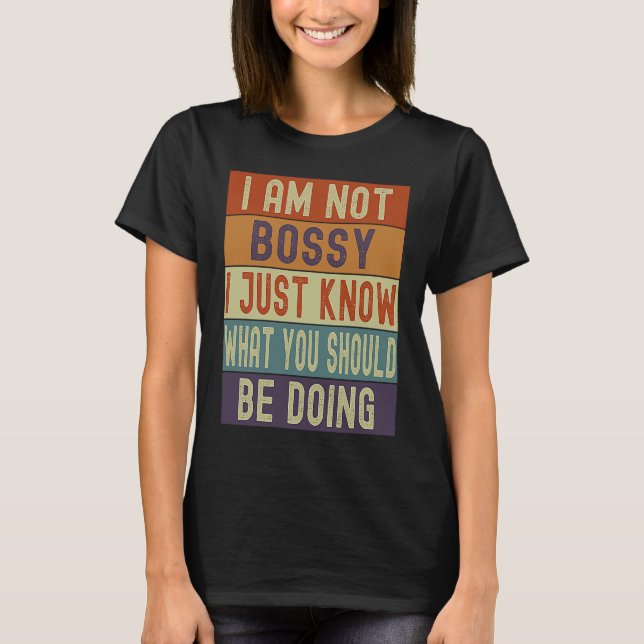 Camiseta Eu Não Sou Chefe Eu Só Sei O Que Você Deveria Esta (Frente)