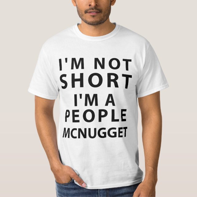 Camiseta Eu não sou curto mim sou pessoas de Mcnugget (Frente)