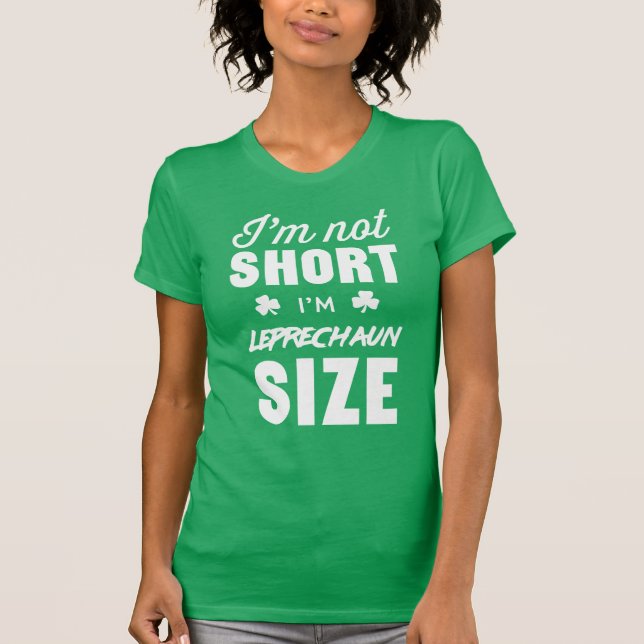 Camiseta Eu não sou curto mim sou tamanho do leprechaun (Frente)