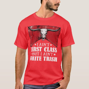 Camiseta Eu não sou de primeira classe, mas não sou lixo br