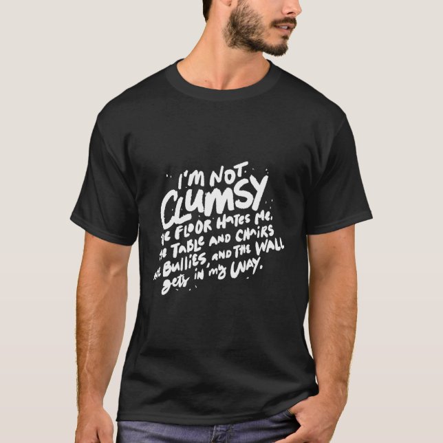 Camiseta Eu Não Sou Desajeitado O Chão Me Cita Humor Dizend (Frente)