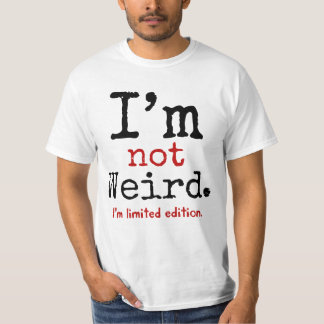 Camiseta Eu não sou estranho. Eu sou edição limitada