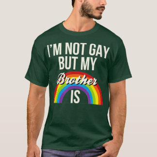 Camiseta Eu Não Sou Gay, Mas Meu Irmão É Igualdade De Gêner