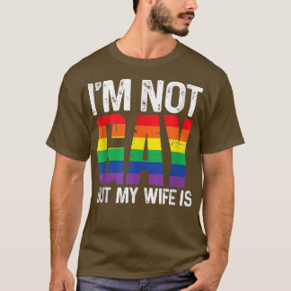 Camiseta Eu não sou Gay, mas minha esposa é engraçada Lgbt