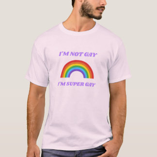 Camiseta Eu não sou Gay, sou super Gay LGBTQ+ Engraçado