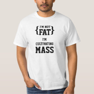 Camiseta Eu não sou gordo, mim estou cultivando a massa