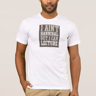 Camiseta Eu não sou Hannibal, mas eu posso falar