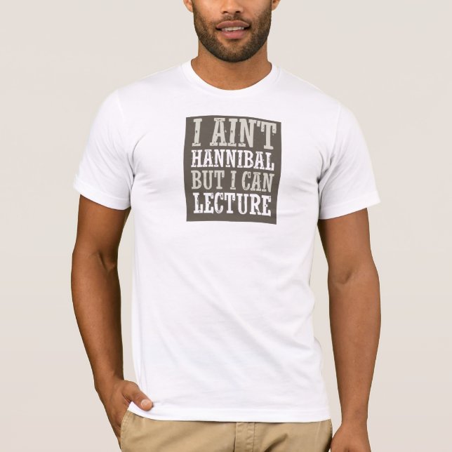 Camiseta Eu não sou Hannibal, mas eu posso falar (Frente)