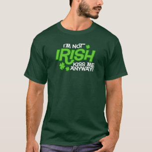 Camiseta Eu não sou irlandês beijo-me de qualquer maneira