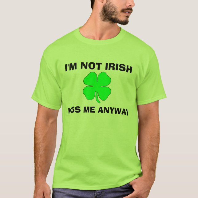 Camiseta Eu não sou irlandês, beijo-me de qualquer maneira (Frente)